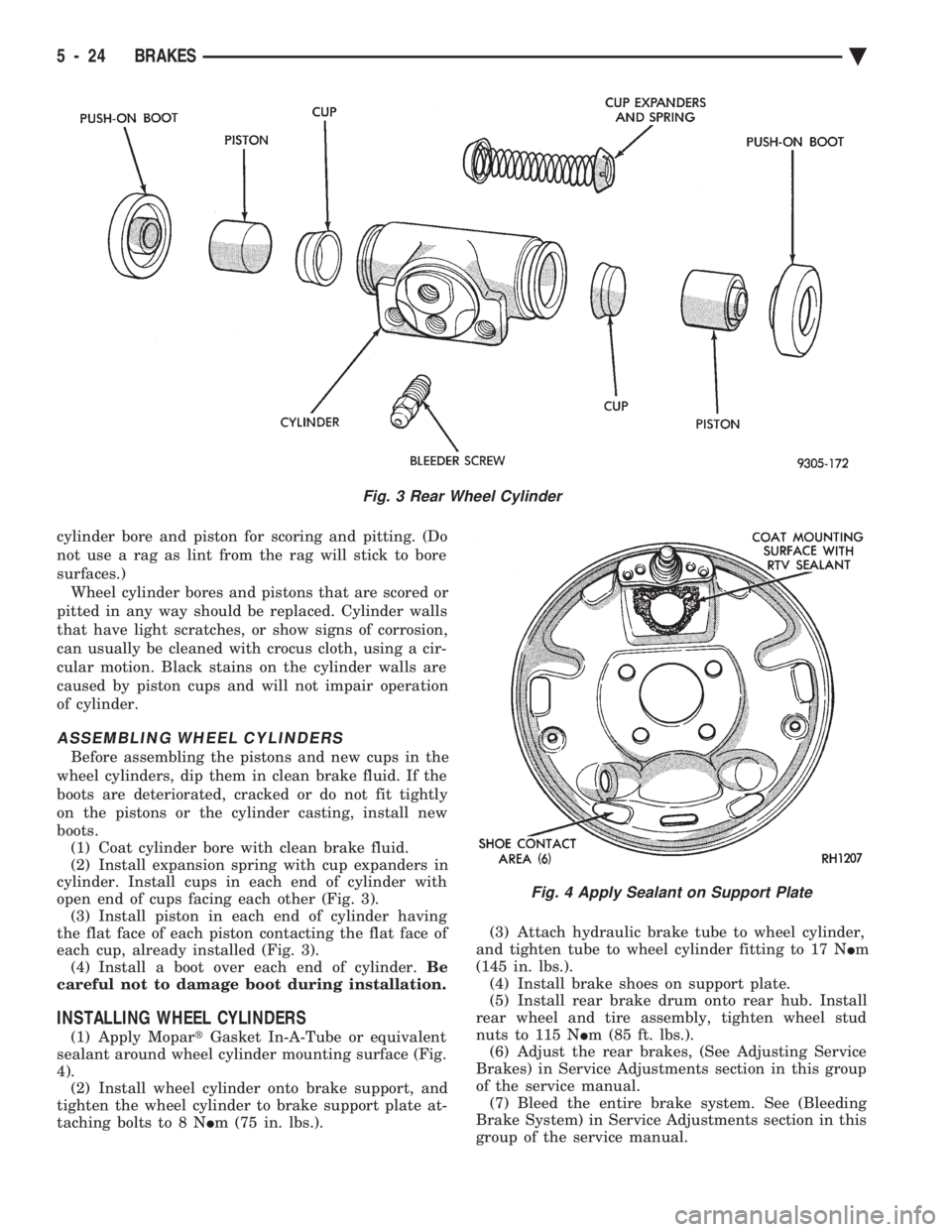 CHEVROLET DYNASTY 1993  Service Manual cylinder bore and piston for scoring and pitting. (Do 
not use a rag as lint from the rag will stick to bore
surfaces.) Wheel cylinder bores and pistons that are scored or
pitted in any way should be 
