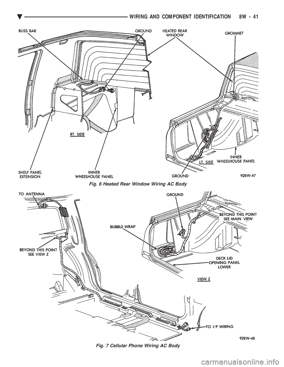 CHEVROLET DYNASTY 1993  Service Manual Fig. 6 Heated Rear Window Wiring AC Body
Fig. 7 Cellular Phone Wiring AC Body
Ä WIRING AND COMPONENT IDENTIFICATION 8W - 41 