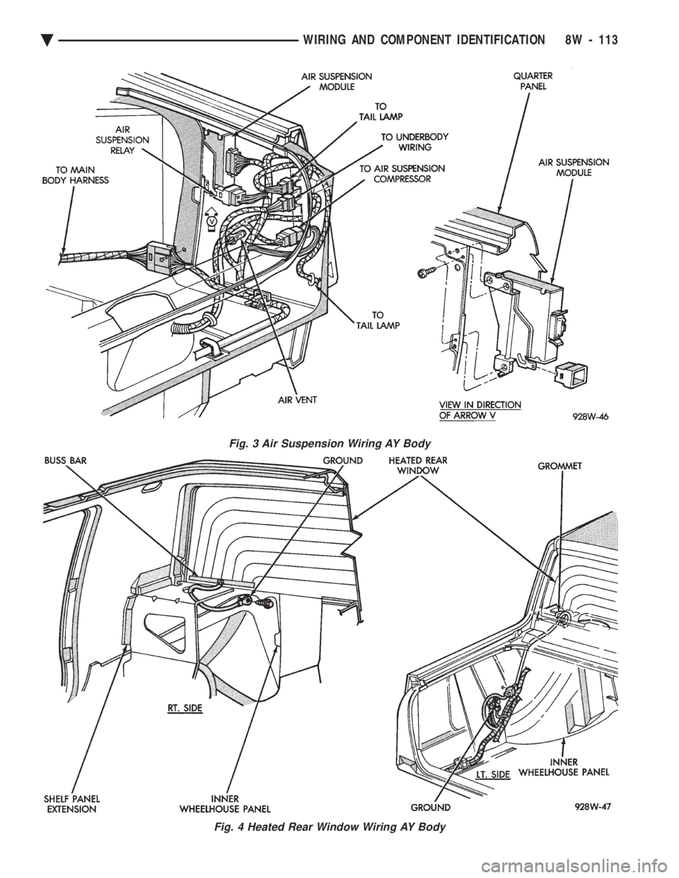 CHEVROLET PLYMOUTH ACCLAIM 1993  Service Manual Fig. 4 Heated Rear Window Wiring AY Body
Fig. 3 Air Suspension Wiring AY Body
Ä WIRING AND COMPONENT IDENTIFICATION 8W - 113 