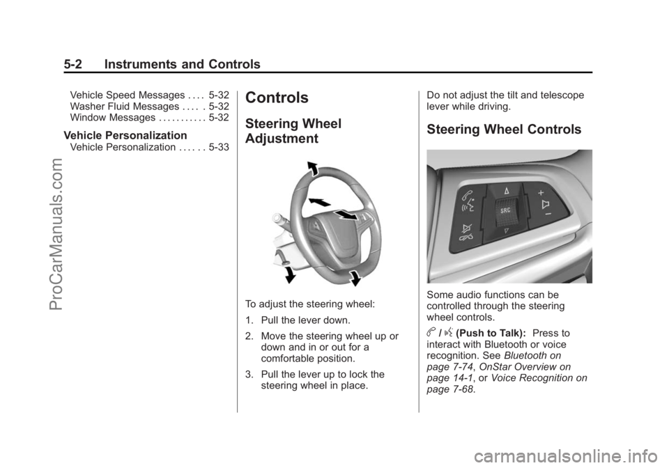 CHEVROLET SS 2015  Owners Manual Black plate (2,1)Chevrolet SS Sedan Owner Manual (GMNA-Localizing-U.S.-7707491) - 2015 -
crc - 9/18/14
5-2 Instruments and Controls
Vehicle Speed Messages . . . . 5-32
Washer Fluid Messages . . . . . 