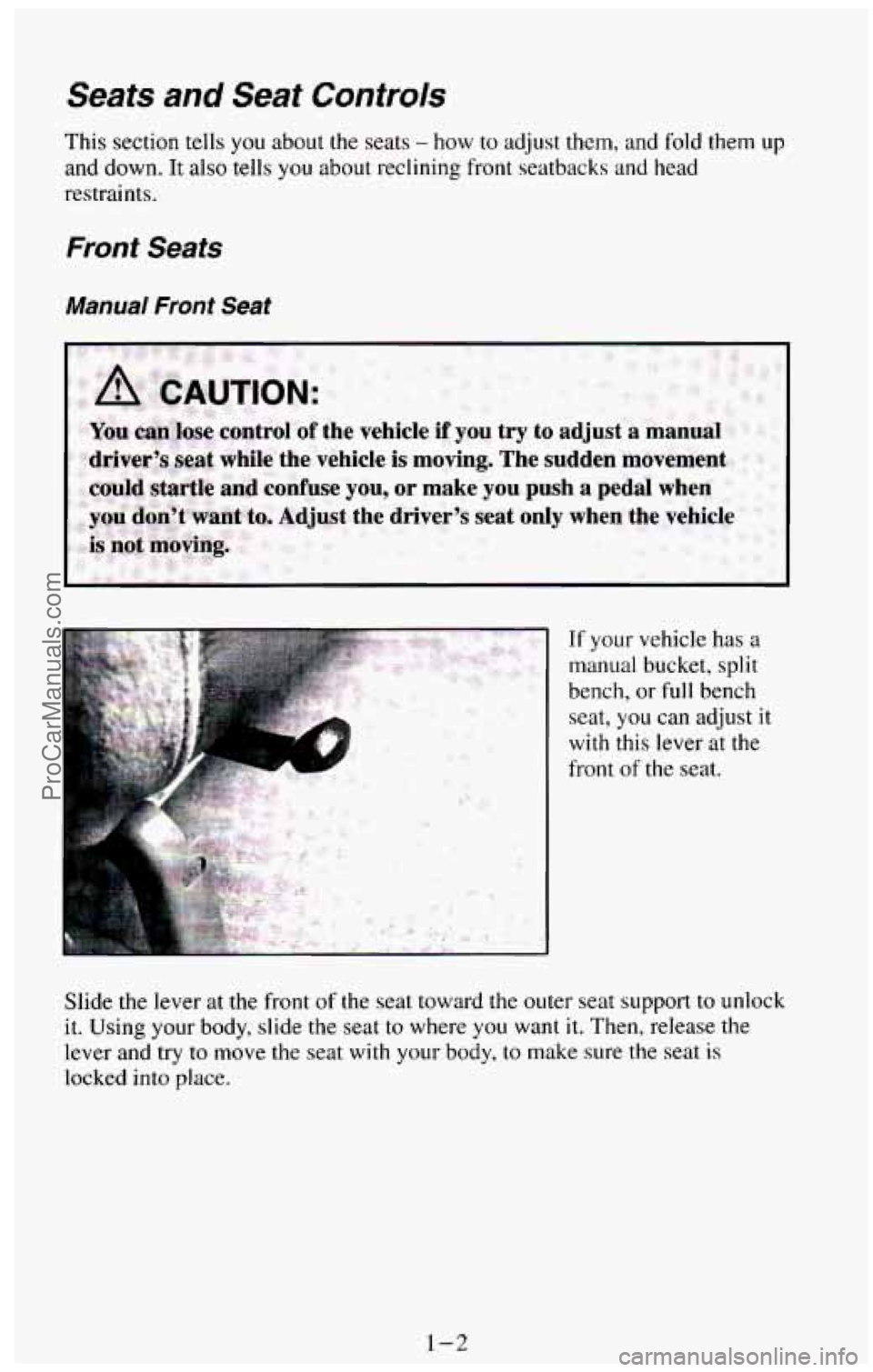 CHEVROLET SUBURBAN 1994  Owners Manual Seats and Seat Controls 
This section tells you about  the seats - how  to  adjust them,  and  fold  them up 
and down,  It also tells you about reclining front seatbacks  and  head 
restraints. 
Fron