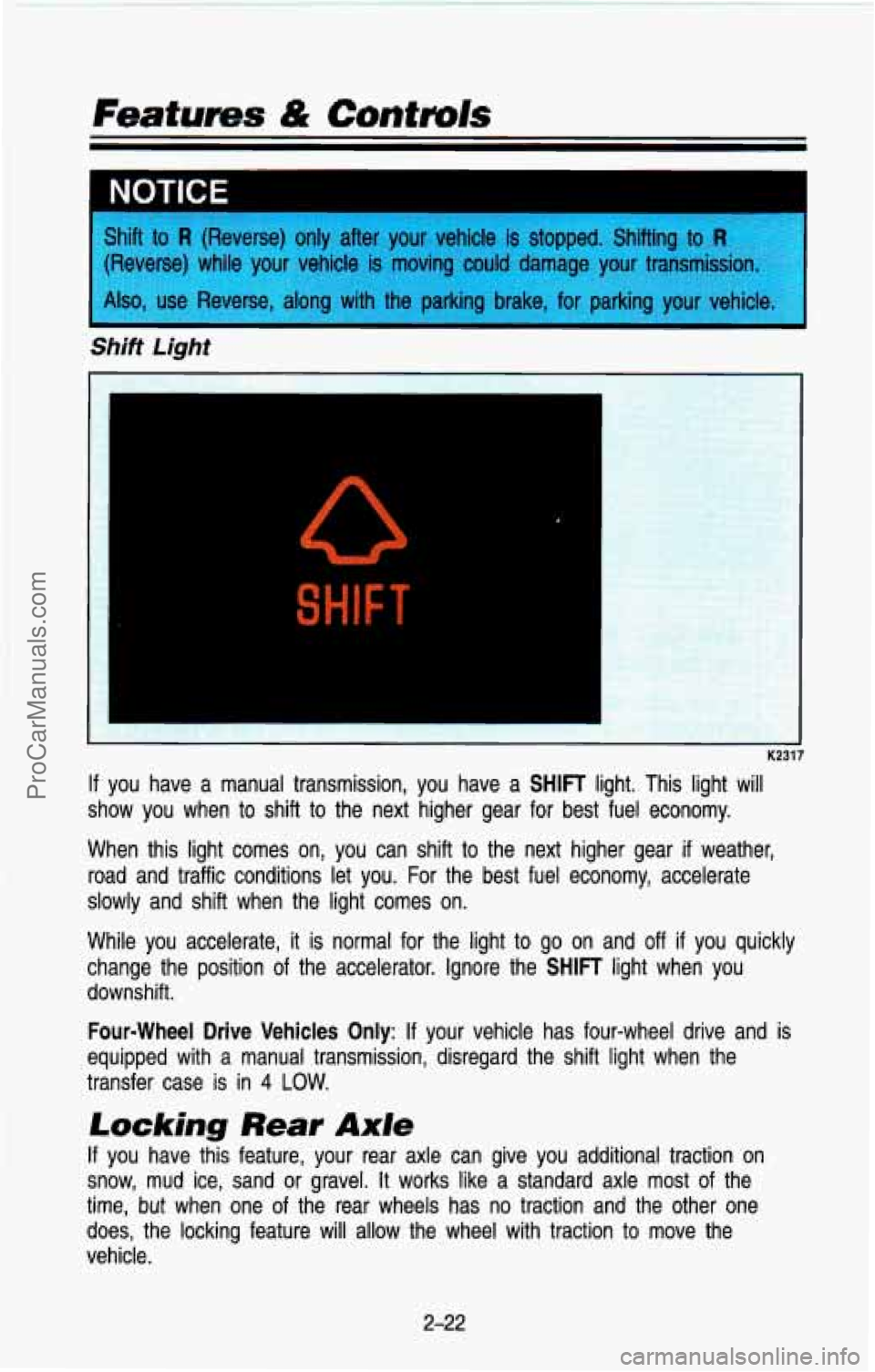 CHEVROLET SUBURBAN 1993 Owners Manual Shift to R (Reverse) only after your vehicle is stopped. Shifting to R :I
?verse) while your vehicle is moving could damage your transmisslor
Also. use Reverse. alona with the Darkina brake. CHEVROLET SUBURBAN 1993 Owners Manual Shift to R (Reverse) only after your vehicle is stopped. Shifting to R :I
?verse) while your vehicle is moving could damage your transmisslor
Also. use Reverse. alona with the Darkina brake.