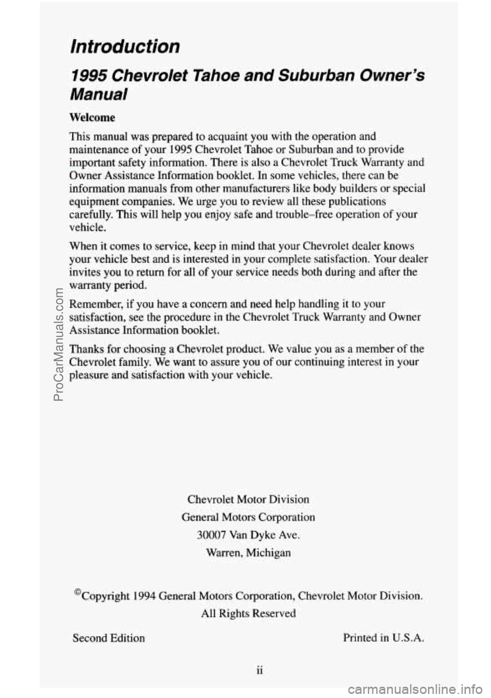 CHEVROLET SUBURBAN 1995  Owners Manual Introduction 
1995 Chevrolet  Tahoe  and  Suburban  Owner’s 
Manual 
Welcome 
This  manual  was prepared  to acquaint  you  with  the operation  and 
maintenance  of your 
1995 Chevrolet  Tahoe or S