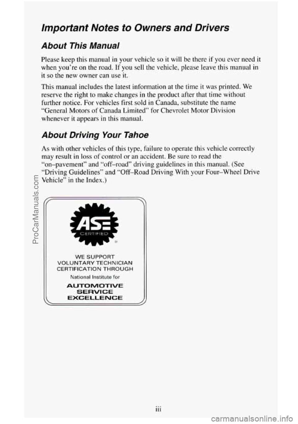 CHEVROLET SUBURBAN 1995  Owners Manual Important  Notes to Owners  and  Drivers 
About This  Manual 
Please  keep  this  manual in your vehicle so it will  be  there  if you ever need  it 
when  you’re  on the road. If you sell the  vehi