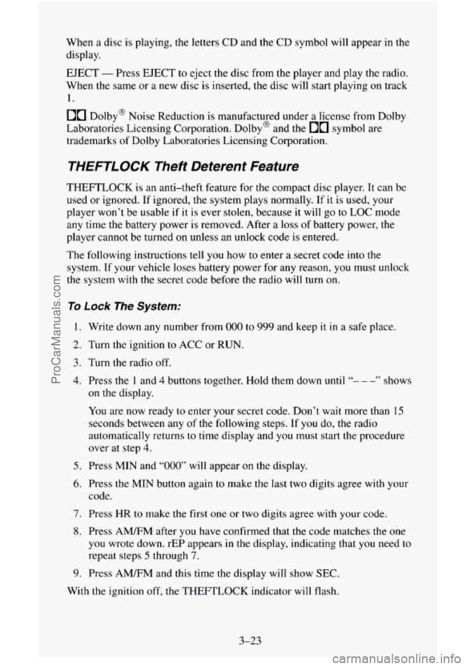 CHEVROLET SUBURBAN 1996 Owners Manual When a disc is playing, the letters CD and the CD symbol will appear in the
display.
EJECT
- Press EJECT to eject the disc from the player and play the radio.
When the same or a new CHEVROLET SUBURBAN 1996 Owners Manual When a disc is playing, the letters CD and the CD symbol will appear in the
display.
EJECT
- Press EJECT to eject the disc from the player and play the radio.
When the same or a new