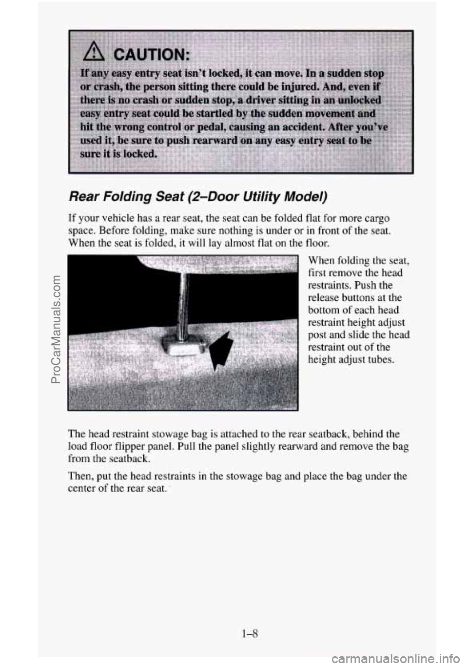 CHEVROLET SUBURBAN 1996  Owners Manual Rear  Folding  Seat (2-Door Utility Model) 
If your vehicle has a rear  seat,  the seat can  be folded  flat  for  more cargo 
space. Before  folding, make sure nothing 
is under  or in front of the  