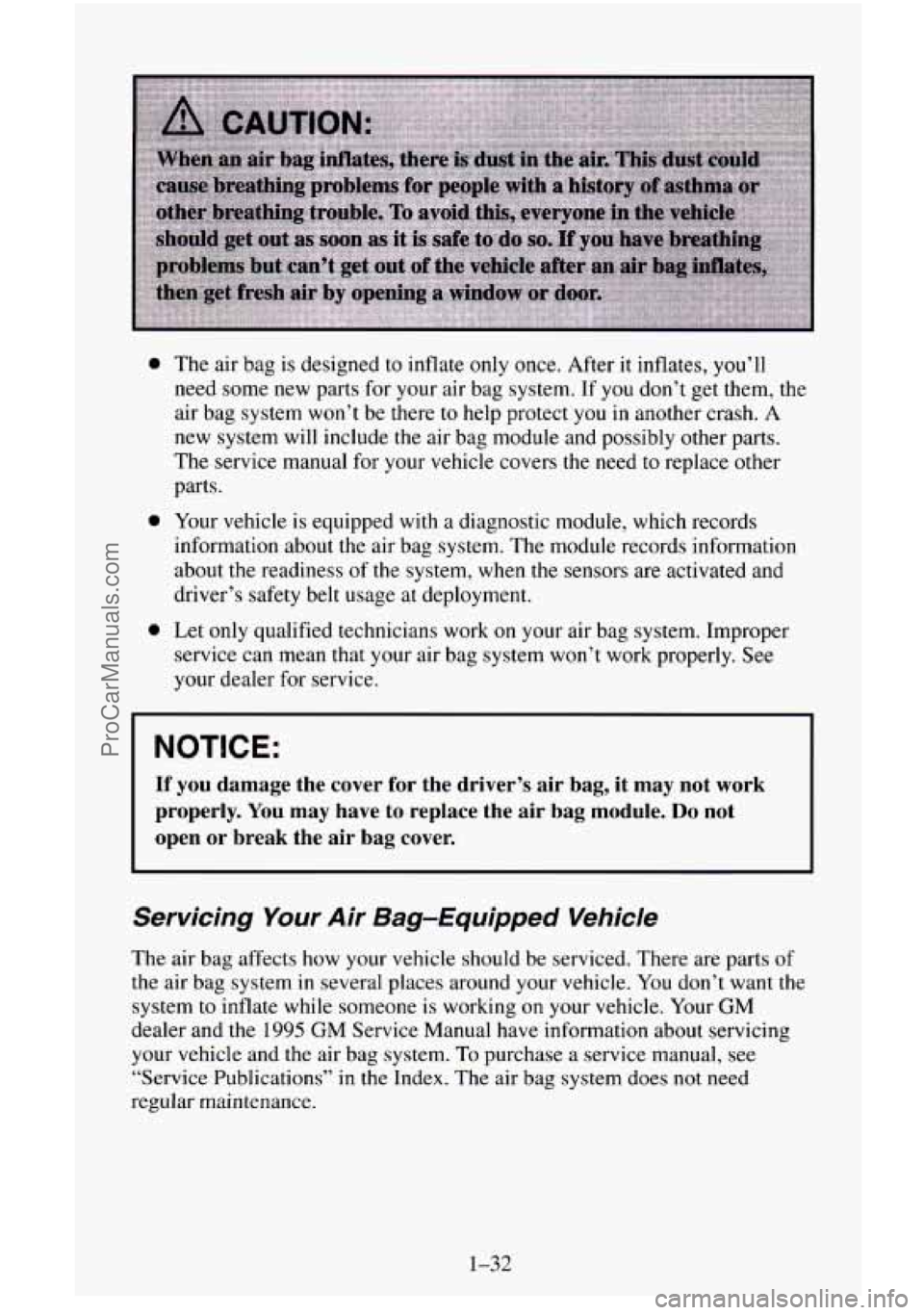 CHEVROLET SUBURBAN 1996 Owners Manual 0
0
0
The air bag is designed to inflate only once. After it inflates, you’ll
need some new parts for your air bag system. If you don’t get them, the
air bag system won’t be the CHEVROLET SUBURBAN 1996 Owners Manual 0
0
0
The air bag is designed to inflate only once. After it inflates, you’ll
need some new parts for your air bag system. If you don’t get them, the
air bag system won’t be the
