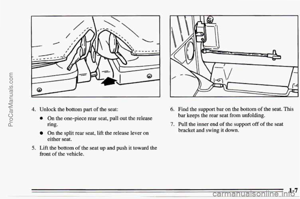 CHEVROLET TRACKER 1995  Owners Manual 4. Unlock the  bottom  part of the  seat: 
0 On the one-piece  rear seat,  pull out the release 
On the  split  rear  seat,  lift  the release lever on 
5. Lift the bottom of the  seat up and push  it