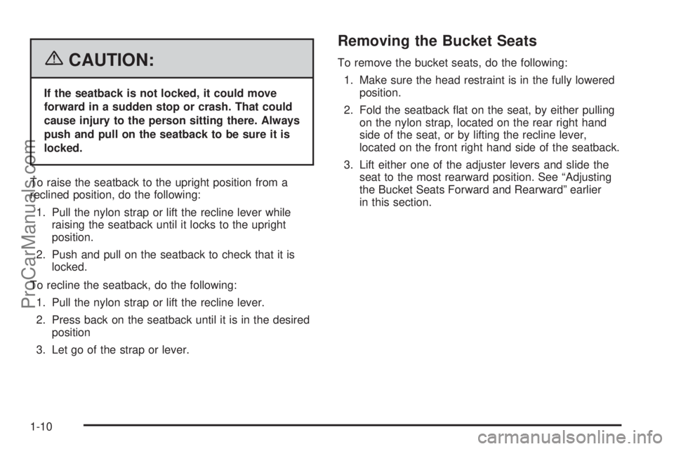 CHEVROLET UPLANDER 2006 Owners Manual {CAUTION:
If the seatback is not locked, it could move
forward in a sudden stop or crash. That could
cause injury to the person sitting there. Always
push and pull on the seatback to be sure it is
loc CHEVROLET UPLANDER 2006 Owners Manual {CAUTION:
If the seatback is not locked, it could move
forward in a sudden stop or crash. That could
cause injury to the person sitting there. Always
push and pull on the seatback to be sure it is
loc