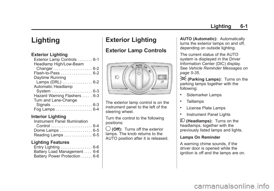 CHEVROLET CAPTIVA SPORT 2013  Owners Manual Black plate (1,1)Chevrolet Captiva Sport Owner Manual - 2013 - crc - 11/12/12
Lighting 6-1
Lighting Exterior Lighting Exterior Lamp Controls . . . . . . . . 6-1
Headlamp High/Low-Beam
Changer . . . . 