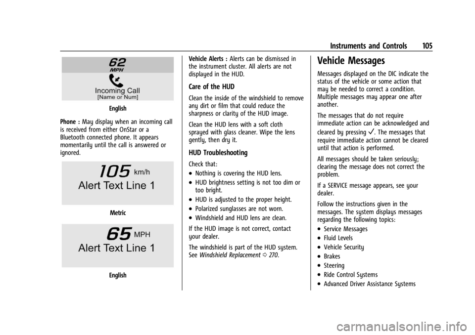 CHEVROLET CORVETTE 2024 Owners Manual Chevrolet Corvette Owner Manual (GMNA-Localizing-U.S./Canada/Mexico-
17272984) - 2024 - CRC - 2/20/23
Instruments and Controls 105
English
Phone : May display when an incoming call
is received from ei CHEVROLET CORVETTE 2024 Owners Manual Chevrolet Corvette Owner Manual (GMNA-Localizing-U.S./Canada/Mexico-
17272984) - 2024 - CRC - 2/20/23
Instruments and Controls 105
English
Phone : May display when an incoming call
is received from ei