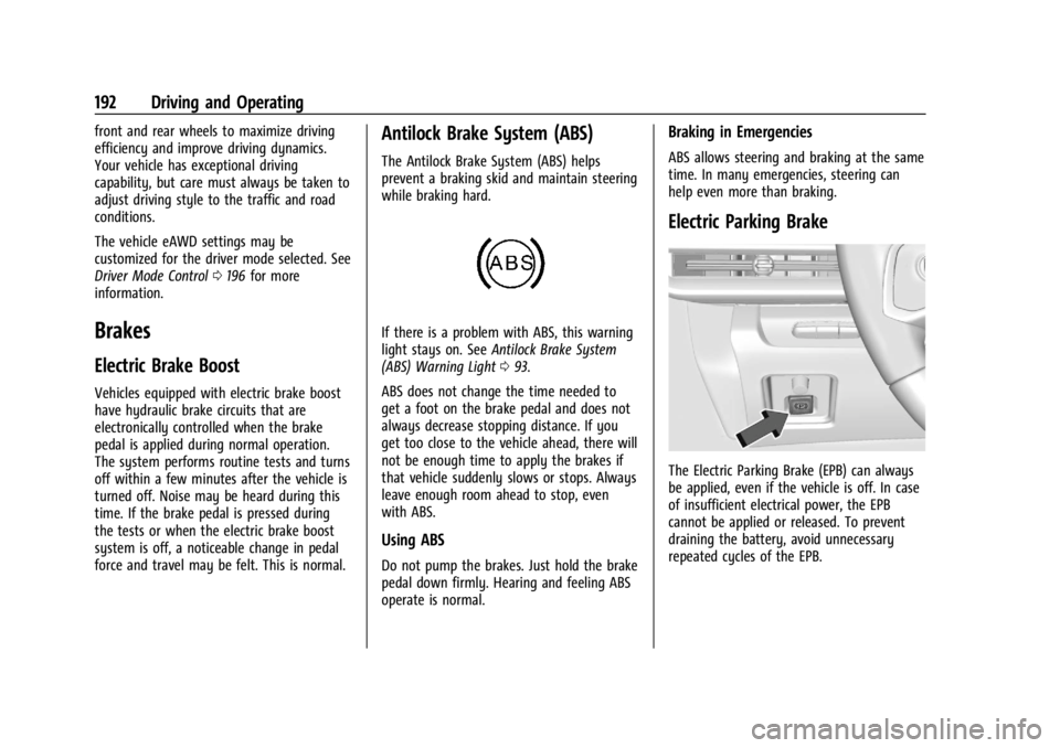 CHEVROLET CORVETTE 2024  Owners Manual Chevrolet Corvette Owner Manual (GMNA-Localizing-U.S./Canada/Mexico-
17272984) - 2024 - CRC - 2/20/23
192 Driving and Operating
front and rear wheels to maximize driving
efficiency and improve driving