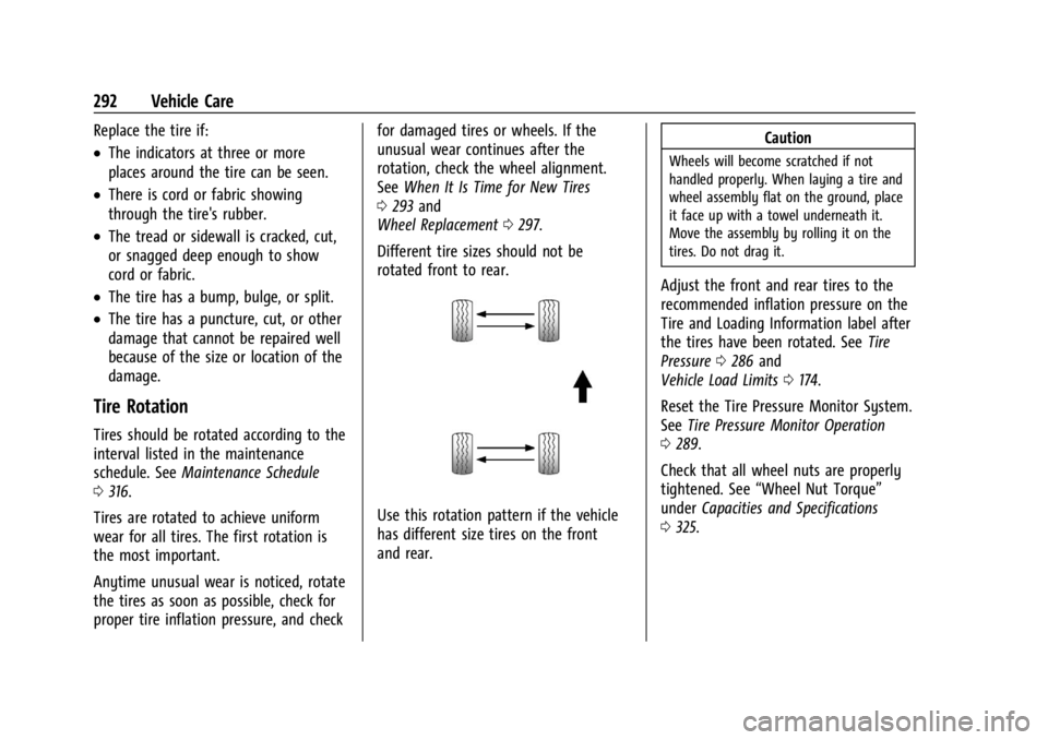 CHEVROLET CORVETTE 2024  Owners Manual Chevrolet Corvette Owner Manual (GMNA-Localizing-U.S./Canada/Mexico-
17272984) - 2024 - CRC - 2/20/23
292 Vehicle Care
Replace the tire if:
.The indicators at three or more
places around the tire can 