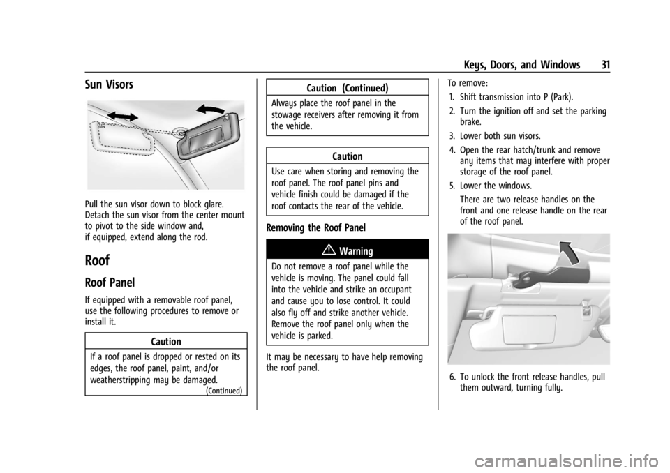 CHEVROLET CORVETTE 2024  Owners Manual Chevrolet Corvette Owner Manual (GMNA-Localizing-U.S./Canada/Mexico-
17272984) - 2024 - CRC - 2/20/23
Keys, Doors, and Windows 31
Sun Visors
Pull the sun visor down to block glare.
Detach the sun viso