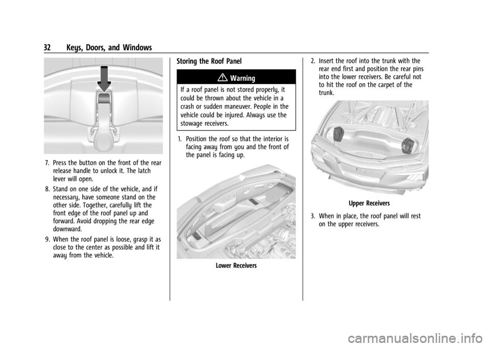 CHEVROLET CORVETTE 2024  Owners Manual Chevrolet Corvette Owner Manual (GMNA-Localizing-U.S./Canada/Mexico-
17272984) - 2024 - CRC - 2/20/23
32 Keys, Doors, and Windows
7. Press the button on the front of the rearrelease handle to unlock i