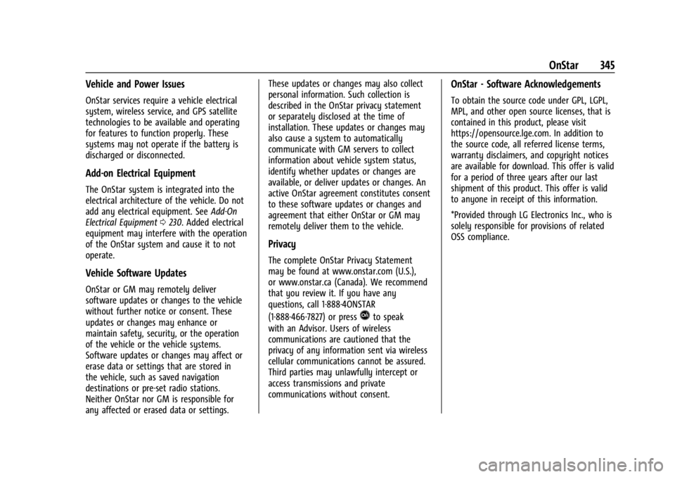 CHEVROLET CORVETTE 2024  Owners Manual Chevrolet Corvette Owner Manual (GMNA-Localizing-U.S./Canada/Mexico-
17272984) - 2024 - CRC - 2/20/23
OnStar 345
Vehicle and Power Issues
OnStar services require a vehicle electrical
system, wireless 