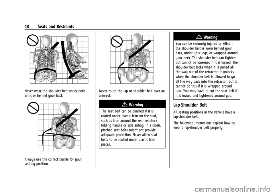 CHEVROLET CORVETTE 2024  Owners Manual Chevrolet Corvette Owner Manual (GMNA-Localizing-U.S./Canada/Mexico-
17272984) - 2024 - CRC - 2/20/23
48 Seats and Restraints
Never wear the shoulder belt under both
arms or behind your back.
Always u