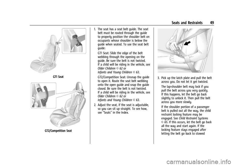 CHEVROLET CORVETTE 2024  Owners Manual Chevrolet Corvette Owner Manual (GMNA-Localizing-U.S./Canada/Mexico-
17272984) - 2024 - CRC - 2/20/23
Seats and Restraints 49
GT1 Seat
GT2/Competition Seat1. The seat has a seat belt guide. The seat
b