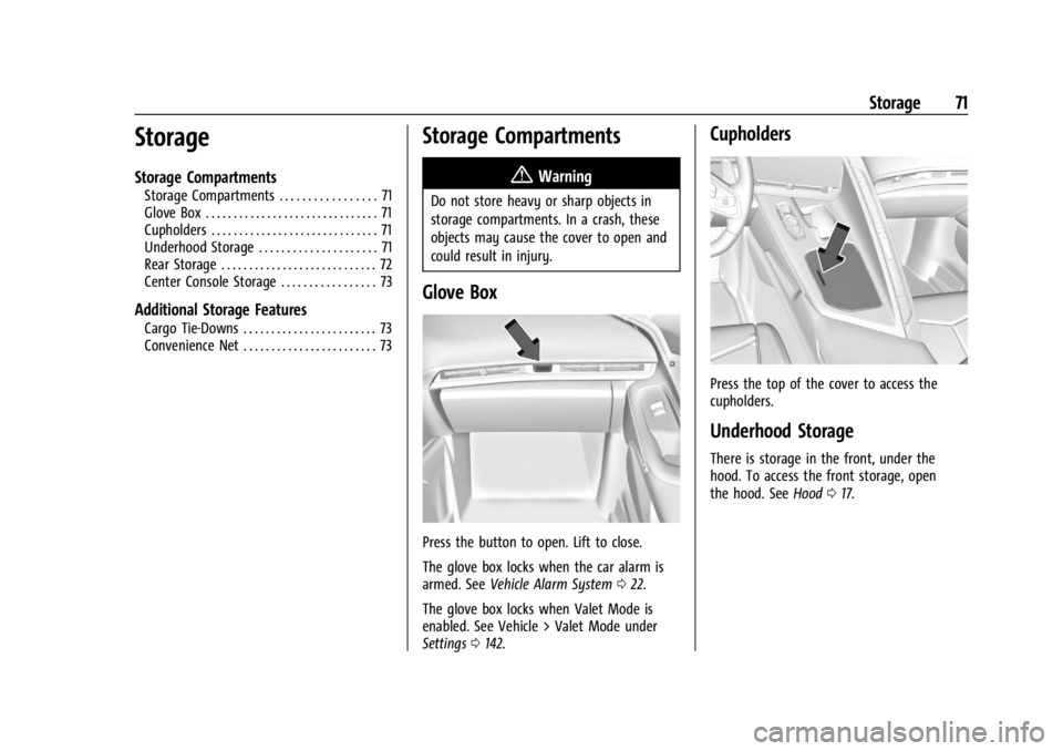 CHEVROLET CORVETTE 2024  Owners Manual Chevrolet Corvette Owner Manual (GMNA-Localizing-U.S./Canada/Mexico-
17272984) - 2024 - CRC - 2/20/23
Storage 71
Storage
Storage Compartments
Storage Compartments . . . . . . . . . . . . . . . . . 71
