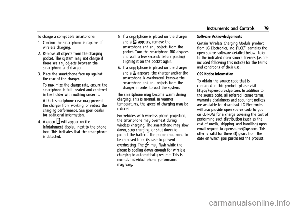 CHEVROLET CORVETTE 2024  Owners Manual Chevrolet Corvette Owner Manual (GMNA-Localizing-U.S./Canada/Mexico-
17272984) - 2024 - CRC - 2/20/23
Instruments and Controls 79
To charge a compatible smartphone:1. Confirm the smartphone is capable