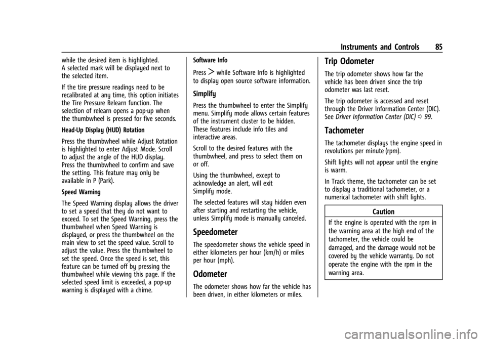 CHEVROLET CORVETTE 2024  Owners Manual Chevrolet Corvette Owner Manual (GMNA-Localizing-U.S./Canada/Mexico-
17272984) - 2024 - CRC - 2/20/23
Instruments and Controls 85
while the desired item is highlighted.
A selected mark will be display