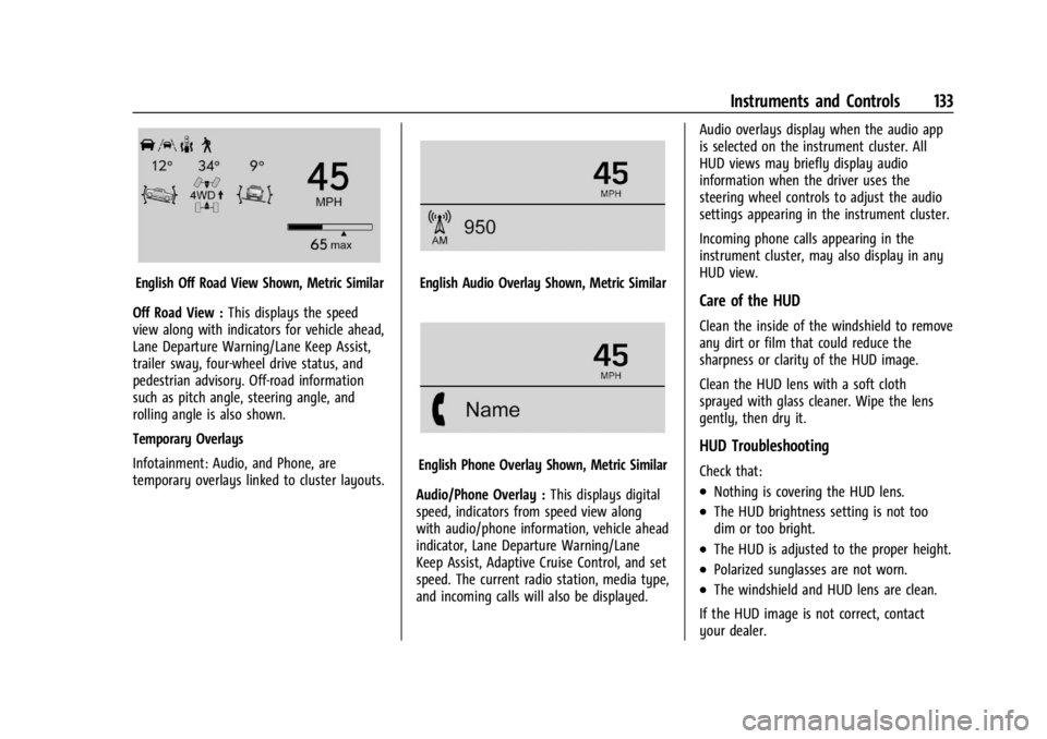 CHEVROLET SILVERADO 2024  Owners Manual Chevrolet Silverado 2500 HD/3500 HD Owner Manual (GMNA-Localizing-U.
S./Canada/Mexico-16908339) - 2024 - CRC - 12/15/22
Instruments and Controls 133
English Off Road View Shown, Metric Similar
Off Roa