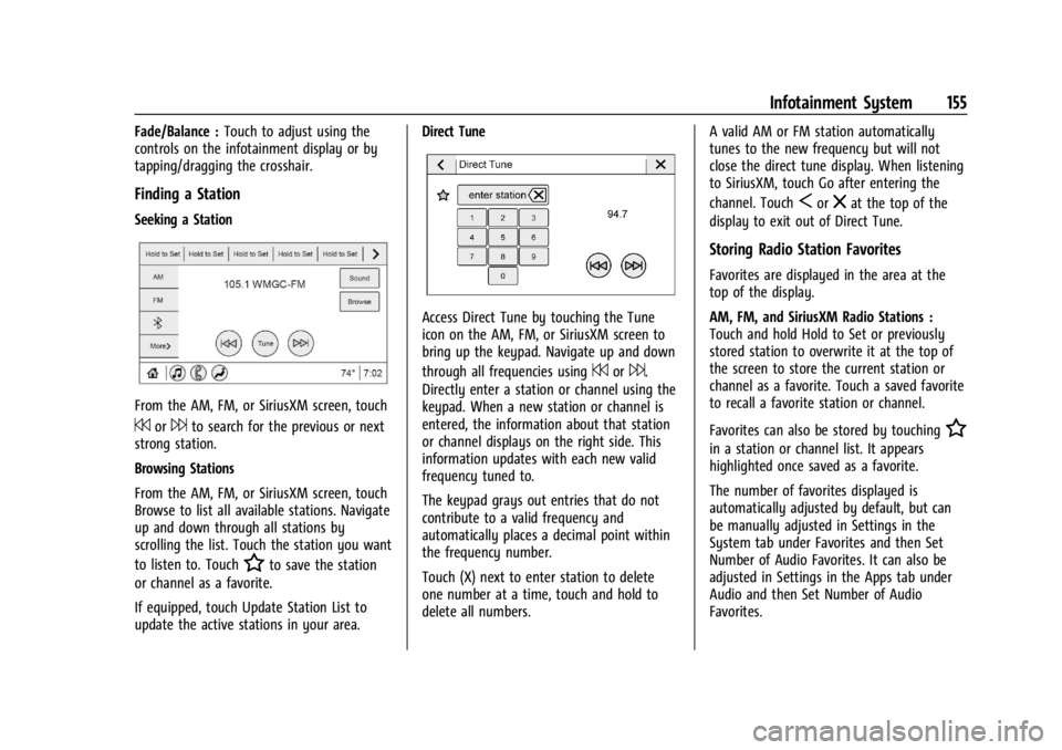CHEVROLET SILVERADO 2024  Owners Manual Chevrolet Silverado 2500 HD/3500 HD Owner Manual (GMNA-Localizing-U.
S./Canada/Mexico-16908339) - 2024 - CRC - 12/5/22
Infotainment System 155
Fade/Balance :Touch to adjust using the
controls on the i