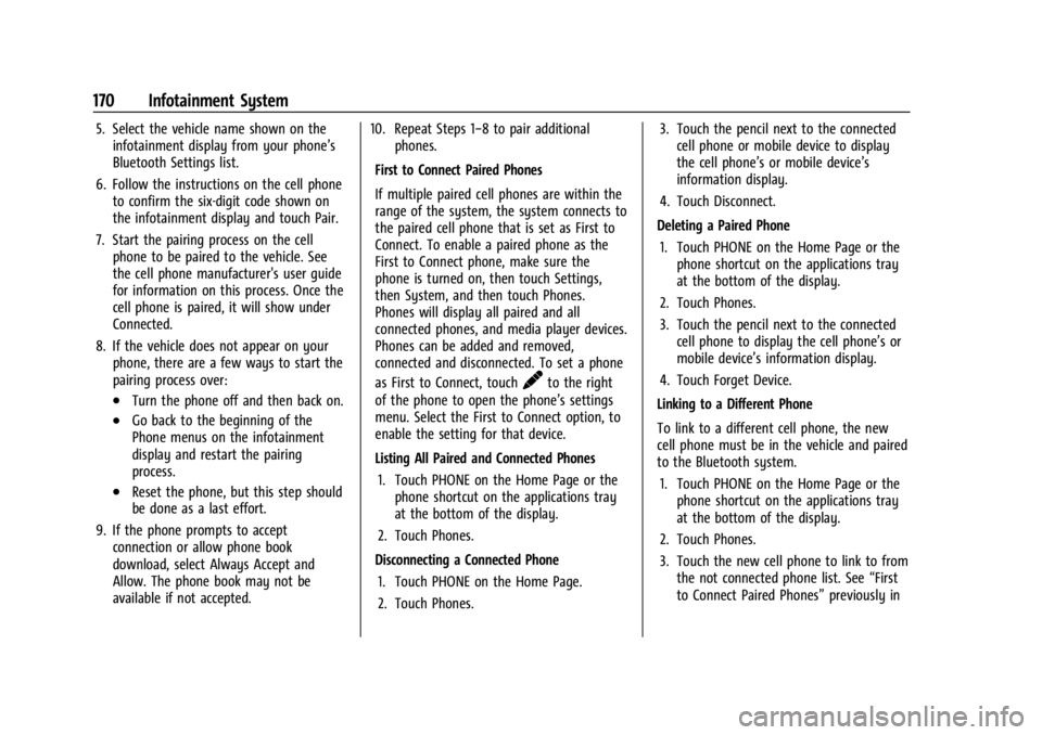 CHEVROLET SILVERADO 2024  Owners Manual Chevrolet Silverado 2500 HD/3500 HD Owner Manual (GMNA-Localizing-U.
S./Canada/Mexico-16908339) - 2024 - CRC - 12/5/22
170 Infotainment System
5. Select the vehicle name shown on theinfotainment displ