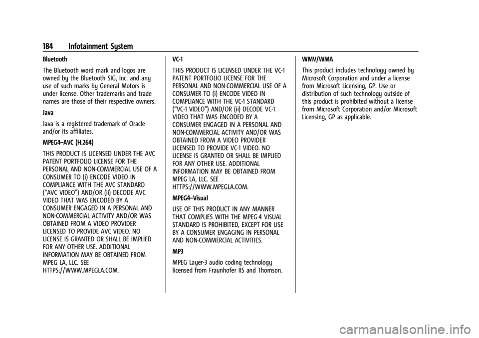CHEVROLET SILVERADO 2024  Owners Manual Chevrolet Silverado 2500 HD/3500 HD Owner Manual (GMNA-Localizing-U.
S./Canada/Mexico-16908339) - 2024 - CRC - 12/5/22
184 Infotainment System
Bluetooth
The Bluetooth word mark and logos are
owned by 