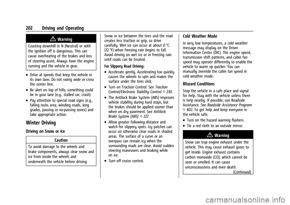 CHEVROLET SILVERADO 2024  Owners Manual Chevrolet Silverado 2500 HD/3500 HD Owner Manual (GMNA-Localizing-U.
S./Canada/Mexico-16908339) - 2024 - CRC - 12/12/22
202 Driving and Operating
{Warning
Coasting downhill in N (Neutral) or with
the 