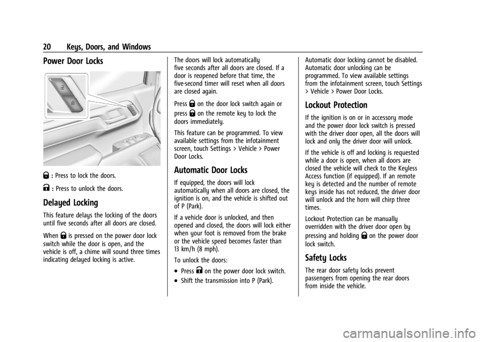 CHEVROLET SILVERADO 2024  Owners Manual Chevrolet Silverado 2500 HD/3500 HD Owner Manual (GMNA-Localizing-U.
S./Canada/Mexico-16908339) - 2024 - CRC - 12/5/22
20 Keys, Doors, and Windows
Power Door Locks
Q:Press to lock the doors.
K:Press t