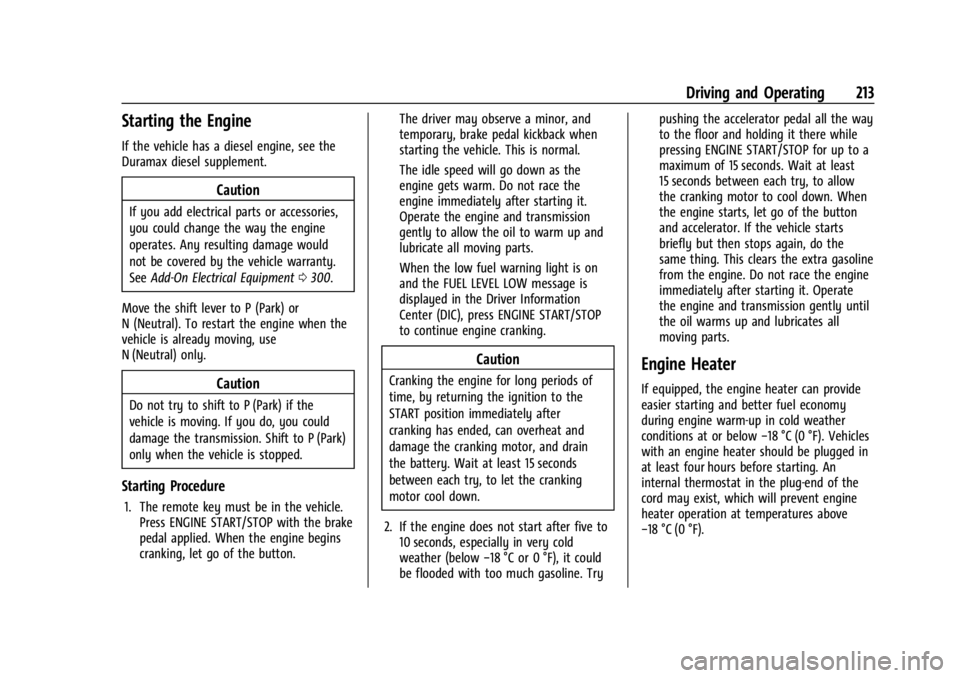 CHEVROLET SILVERADO 2024  Owners Manual Chevrolet Silverado 2500 HD/3500 HD Owner Manual (GMNA-Localizing-U.
S./Canada/Mexico-16908339) - 2024 - CRC - 12/12/22
Driving and Operating 213
Starting the Engine
If the vehicle has a diesel engine