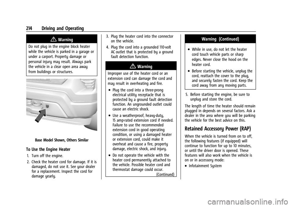 CHEVROLET SILVERADO 2024  Owners Manual Chevrolet Silverado 2500 HD/3500 HD Owner Manual (GMNA-Localizing-U.
S./Canada/Mexico-16908339) - 2024 - CRC - 12/12/22
214 Driving and Operating
{Warning
Do not plug in the engine block heater
while 