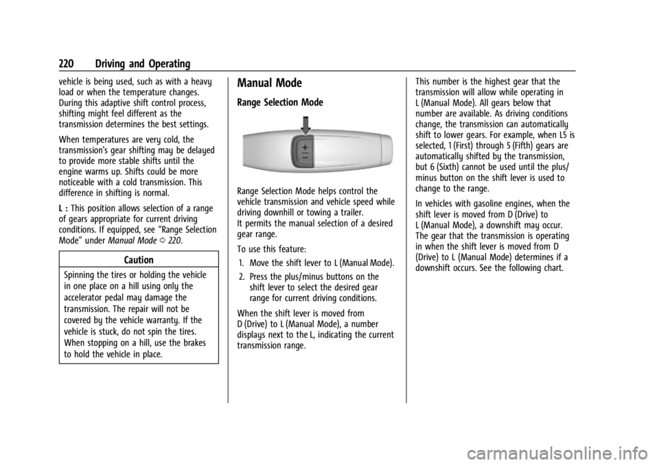 CHEVROLET SILVERADO 2024  Owners Manual Chevrolet Silverado 2500 HD/3500 HD Owner Manual (GMNA-Localizing-U.
S./Canada/Mexico-16908339) - 2024 - CRC - 12/12/22
220 Driving and Operating
vehicle is being used, such as with a heavy
load or wh