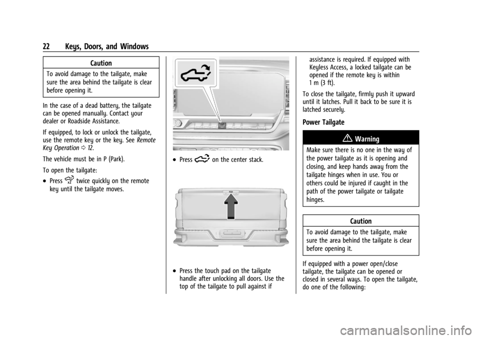 CHEVROLET SILVERADO 2024  Owners Manual Chevrolet Silverado 2500 HD/3500 HD Owner Manual (GMNA-Localizing-U.
S./Canada/Mexico-16908339) - 2024 - CRC - 12/5/22
22 Keys, Doors, and Windows
Caution
To avoid damage to the tailgate, make
sure th
