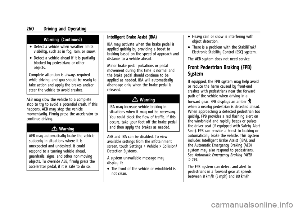 CHEVROLET SILVERADO 2024  Owners Manual Chevrolet Silverado 2500 HD/3500 HD Owner Manual (GMNA-Localizing-U.
S./Canada/Mexico-16908339) - 2024 - CRC - 12/12/22
260 Driving and Operating
Warning (Continued)
.Detect a vehicle when weather lim