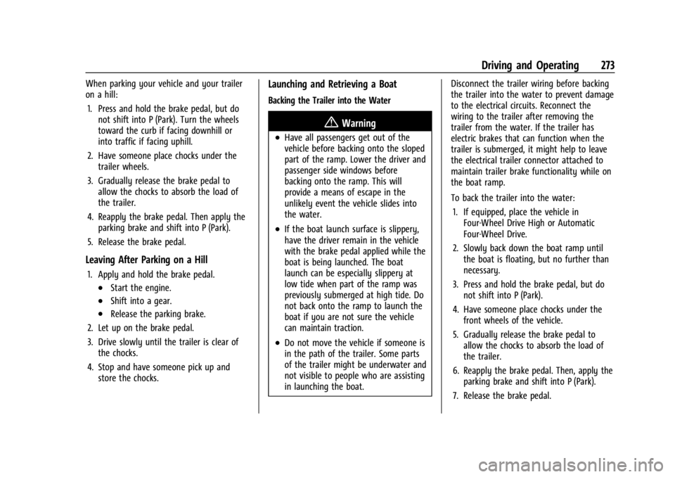 CHEVROLET SILVERADO 2024  Owners Manual Chevrolet Silverado 2500 HD/3500 HD Owner Manual (GMNA-Localizing-U.
S./Canada/Mexico-16908339) - 2024 - CRC - 12/12/22
Driving and Operating 273
When parking your vehicle and your trailer
on a hill:1