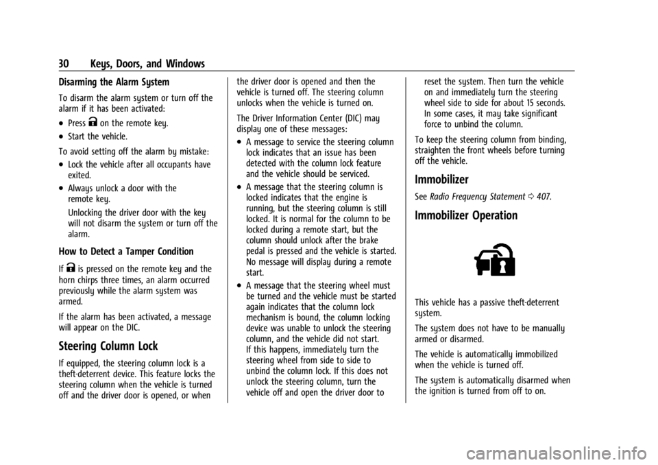 CHEVROLET SILVERADO 2024  Owners Manual Chevrolet Silverado 2500 HD/3500 HD Owner Manual (GMNA-Localizing-U.
S./Canada/Mexico-16908339) - 2024 - CRC - 12/5/22
30 Keys, Doors, and Windows
Disarming the Alarm System
To disarm the alarm system
