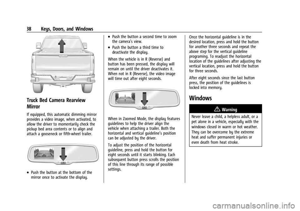 CHEVROLET SILVERADO 2024  Owners Manual Chevrolet Silverado 2500 HD/3500 HD Owner Manual (GMNA-Localizing-U.
S./Canada/Mexico-16908339) - 2024 - CRC - 12/5/22
38 Keys, Doors, and Windows
Truck Bed Camera Rearview
Mirror
If equipped, this au