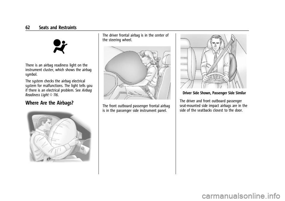 CHEVROLET SILVERADO 2024  Owners Manual Chevrolet Silverado 2500 HD/3500 HD Owner Manual (GMNA-Localizing-U.
S./Canada/Mexico-16908339) - 2024 - CRC - 12/5/22
62 Seats and Restraints
There is an airbag readiness light on the
instrument clus