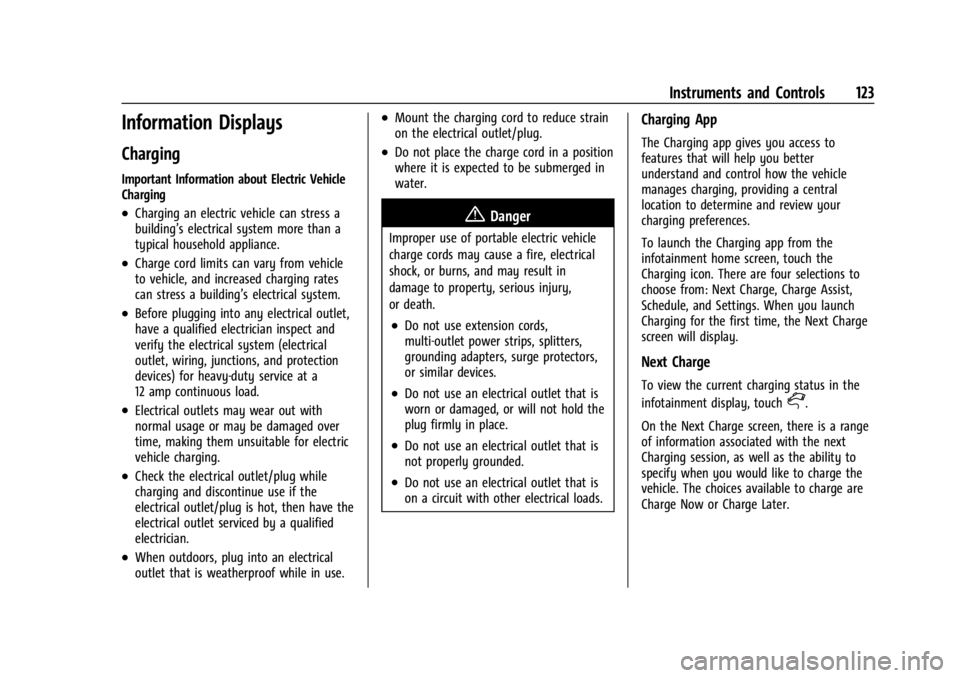 CHEVROLET SILVERADO EV 2024 Owners Manual Chevrolet Silverado EV Owner Manual (GMNA-Localizing-U.S./Canada-
16702912) - 2024 - CRC - 1/13/23
Instruments and Controls 123
Information Displays
Charging
Important Information about Electric Vehic CHEVROLET SILVERADO EV 2024 Owners Manual Chevrolet Silverado EV Owner Manual (GMNA-Localizing-U.S./Canada-
16702912) - 2024 - CRC - 1/13/23
Instruments and Controls 123
Information Displays
Charging
Important Information about Electric Vehic