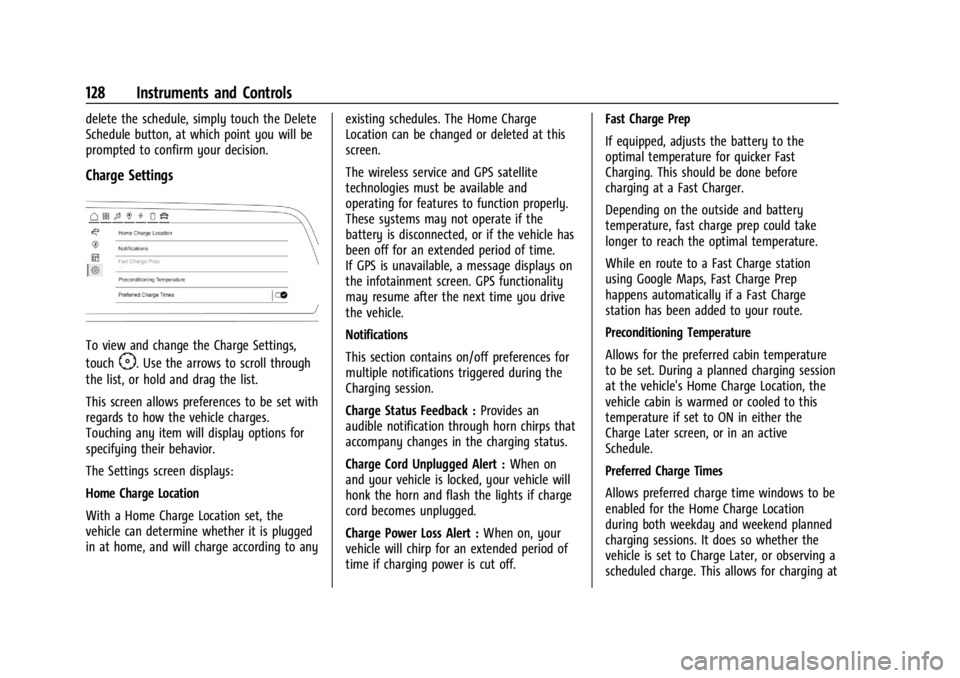 CHEVROLET SILVERADO EV 2024 Owners Manual Chevrolet Silverado EV Owner Manual (GMNA-Localizing-U.S./Canada-
16702912) - 2024 - CRC - 1/13/23
128 Instruments and Controls
delete the schedule, simply touch the Delete
Schedule button, at which p CHEVROLET SILVERADO EV 2024 Owners Manual Chevrolet Silverado EV Owner Manual (GMNA-Localizing-U.S./Canada-
16702912) - 2024 - CRC - 1/13/23
128 Instruments and Controls
delete the schedule, simply touch the Delete
Schedule button, at which p