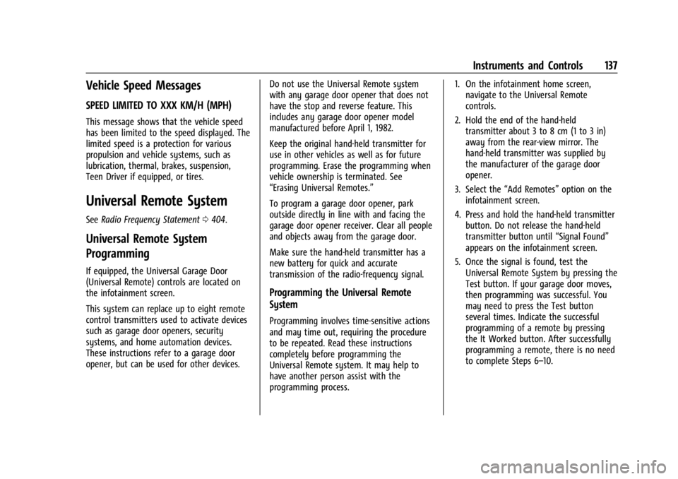 CHEVROLET SILVERADO EV 2024 Owners Manual Chevrolet Silverado EV Owner Manual (GMNA-Localizing-U.S./Canada-
16702912) - 2024 - CRC - 1/13/23
Instruments and Controls 137
Vehicle Speed Messages
SPEED LIMITED TO XXX KM/H (MPH)
This message show CHEVROLET SILVERADO EV 2024 Owners Manual Chevrolet Silverado EV Owner Manual (GMNA-Localizing-U.S./Canada-
16702912) - 2024 - CRC - 1/13/23
Instruments and Controls 137
Vehicle Speed Messages
SPEED LIMITED TO XXX KM/H (MPH)
This message show