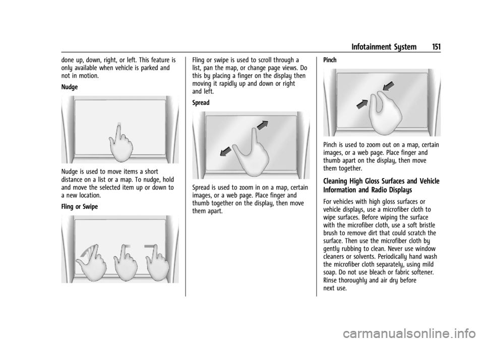 CHEVROLET SILVERADO EV 2024 Owners Manual Chevrolet Silverado EV Owner Manual (GMNA-Localizing-U.S./Canada-
16702912) - 2024 - CRC - 1/13/23
Infotainment System 151
done up, down, right, or left. This feature is
only available when vehicle is CHEVROLET SILVERADO EV 2024 Owners Manual Chevrolet Silverado EV Owner Manual (GMNA-Localizing-U.S./Canada-
16702912) - 2024 - CRC - 1/13/23
Infotainment System 151
done up, down, right, or left. This feature is
only available when vehicle is