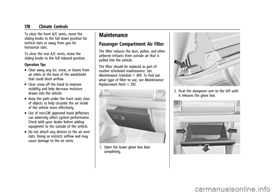 CHEVROLET SILVERADO EV 2024 Owners Manual Chevrolet Silverado EV Owner Manual (GMNA-Localizing-U.S./Canada-
16702912) - 2024 - CRC - 1/13/23
178 Climate Controls
To close the front A/C vents, move the
sliding knobs to the full down position f CHEVROLET SILVERADO EV 2024 Owners Manual Chevrolet Silverado EV Owner Manual (GMNA-Localizing-U.S./Canada-
16702912) - 2024 - CRC - 1/13/23
178 Climate Controls
To close the front A/C vents, move the
sliding knobs to the full down position f