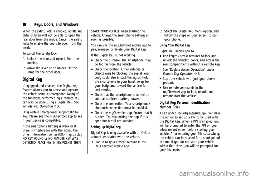 CHEVROLET SILVERADO EV 2024 Owners Manual Chevrolet Silverado EV Owner Manual (GMNA-Localizing-U.S./Canada-
16702912) - 2024 - CRC - 1/23/23
18 Keys, Doors, and Windows
When the safety lock is enabled, adults and
older children will not be ab CHEVROLET SILVERADO EV 2024 Owners Manual Chevrolet Silverado EV Owner Manual (GMNA-Localizing-U.S./Canada-
16702912) - 2024 - CRC - 1/23/23
18 Keys, Doors, and Windows
When the safety lock is enabled, adults and
older children will not be ab