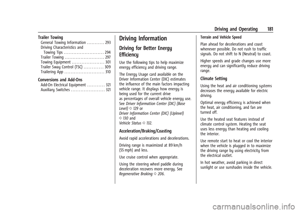 CHEVROLET SILVERADO EV 2024 Owners Manual Chevrolet Silverado EV Owner Manual (GMNA-Localizing-U.S./Canada-
16702912) - 2024 - CRC - 1/17/23
Driving and Operating 181
Trailer Towing
General Towing Information . . . . . . . . . . . 293
Driving CHEVROLET SILVERADO EV 2024 Owners Manual Chevrolet Silverado EV Owner Manual (GMNA-Localizing-U.S./Canada-
16702912) - 2024 - CRC - 1/17/23
Driving and Operating 181
Trailer Towing
General Towing Information . . . . . . . . . . . 293
Driving