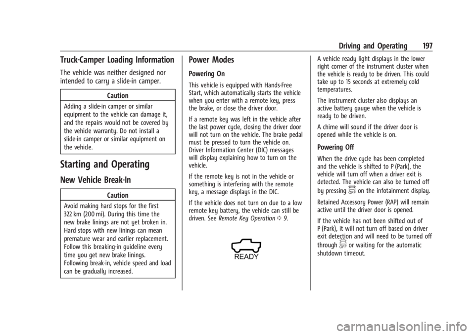 CHEVROLET SILVERADO EV 2024 Owners Manual Chevrolet Silverado EV Owner Manual (GMNA-Localizing-U.S./Canada-
16702912) - 2024 - CRC - 1/17/23
Driving and Operating 197
Truck-Camper Loading Information
The vehicle was neither designed nor
inten CHEVROLET SILVERADO EV 2024 Owners Manual Chevrolet Silverado EV Owner Manual (GMNA-Localizing-U.S./Canada-
16702912) - 2024 - CRC - 1/17/23
Driving and Operating 197
Truck-Camper Loading Information
The vehicle was neither designed nor
inten