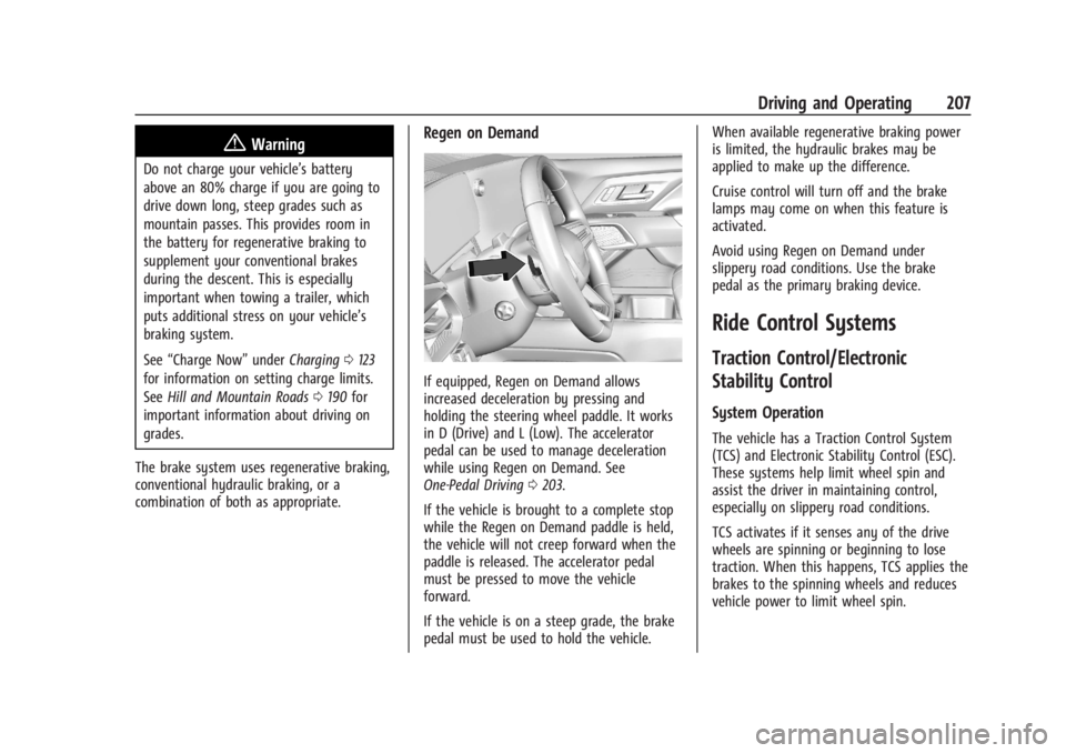 CHEVROLET SILVERADO EV 2024 Owners Manual Chevrolet Silverado EV Owner Manual (GMNA-Localizing-U.S./Canada-
16702912) - 2024 - CRC - 1/17/23
Driving and Operating 207
{Warning
Do not charge your vehicle’s battery
above an 80% charge if you CHEVROLET SILVERADO EV 2024 Owners Manual Chevrolet Silverado EV Owner Manual (GMNA-Localizing-U.S./Canada-
16702912) - 2024 - CRC - 1/17/23
Driving and Operating 207
{Warning
Do not charge your vehicle’s battery
above an 80% charge if you