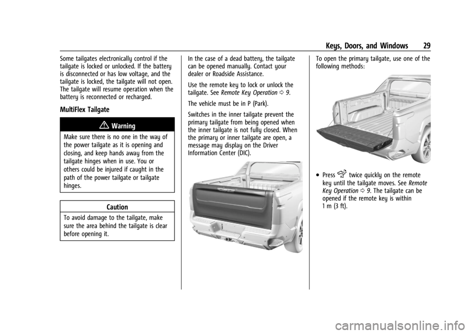CHEVROLET SILVERADO EV 2024 Owners Manual Chevrolet Silverado EV Owner Manual (GMNA-Localizing-U.S./Canada-
16702912) - 2024 - CRC - 1/23/23
Keys, Doors, and Windows 29
Some tailgates electronically control if the
tailgate is locked or unlock CHEVROLET SILVERADO EV 2024 Owners Manual Chevrolet Silverado EV Owner Manual (GMNA-Localizing-U.S./Canada-
16702912) - 2024 - CRC - 1/23/23
Keys, Doors, and Windows 29
Some tailgates electronically control if the
tailgate is locked or unlock